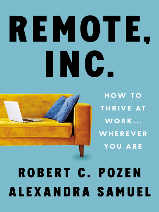 Title details for Remote, Inc. by Robert C. Pozen - Available